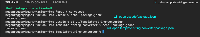 在當前工作目錄為 vscode 的終端中，echo package.json。單擊檔名將開啟 vscode/package.json。目錄更改為 template-string-converter，然後 echo package.json。單擊檔名將開啟 template-string-converter/package.json。